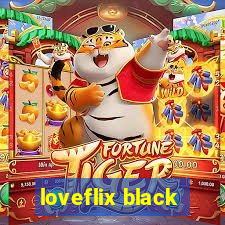 loveflix black